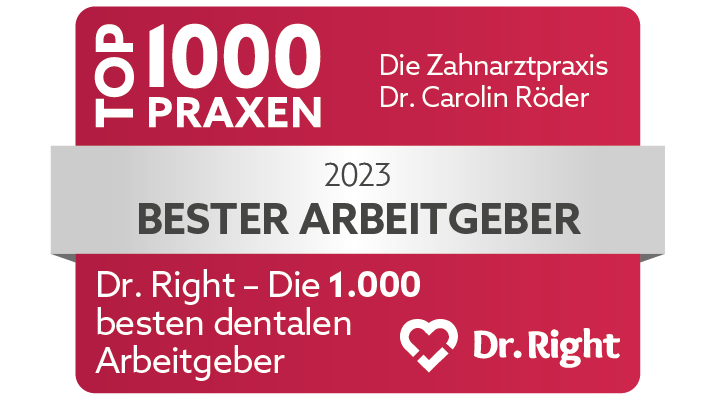 TOP 1000 Praxen | Die Zahnarztpraxis Dr. Carolin Röder - 2023 Bester Arbeitgeber | Dr. Right - Die 1000 besten dentalen Arbeitgeber